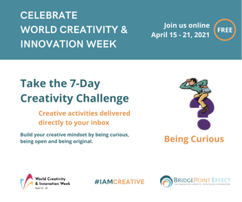 Celebrate World Creativity & Innovation Week - Take the 7-Day Creativity Challenge for FREE